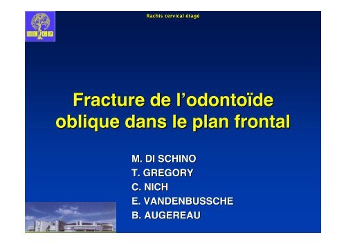Fracture de l'odontoïde oblique dans le plan frontal. - ClubOrtho.fr