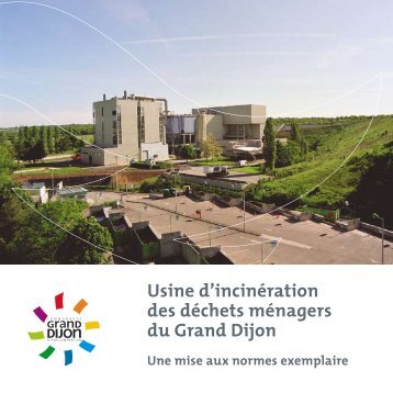 Usine d'incinération des déchets ménagers du ... - le Grand Dijon