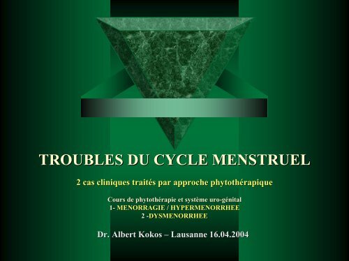 TROUBLES DU CYCLE MENSTRUEL. 2 cas cliniques traités par ...