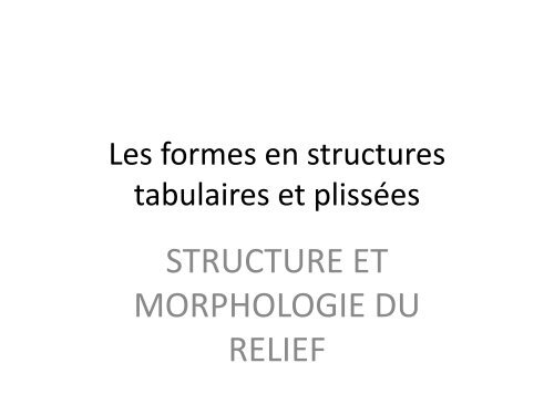Les formes en structure tabulaire et inclinée