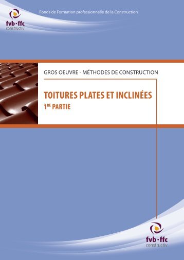 toitures plates et inclinées 1re partie - ffc Constructiv