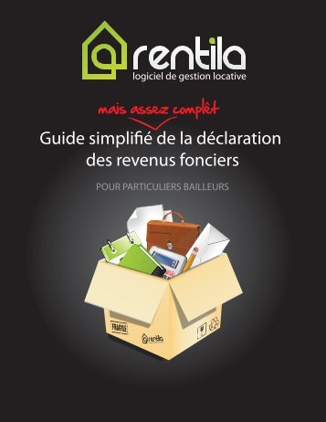 Guide simplifié de la déclaration des revenus fonciers - Rentila.com