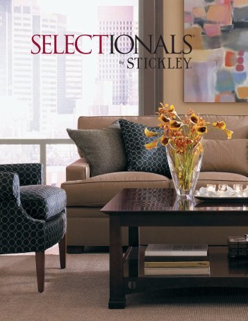Download our Selectionals Brochure to learn more. - Stickley