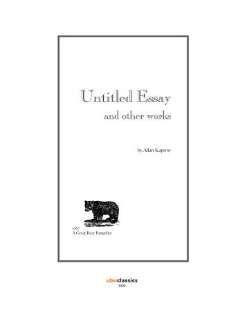 kaprow, "Untitled Essay, and other works" - bobbybelote.com