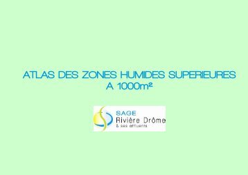 ATLAS DES ZONES HUMIDES SUPERIEURES A ... - Riviere-drome.fr