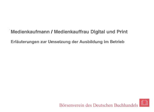 Erläuterungen zur Umsetzung der Ausbildung im Betrieb