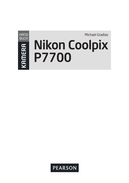 Nikon Coolpix P7700 - Das praxisnahe Kamerahandbuch *978-3 ...