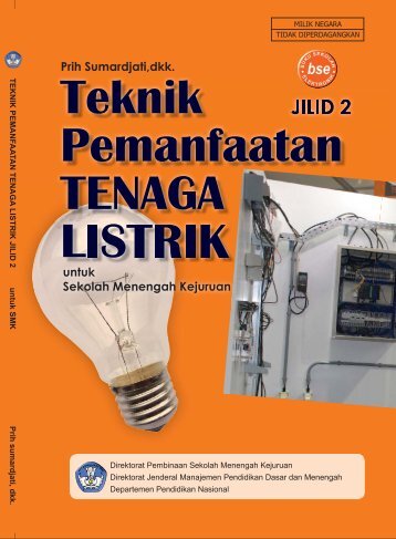 TEKNIK PEMANFAATAN TENAGA LISTRIK JILID 2 Untuk SMK