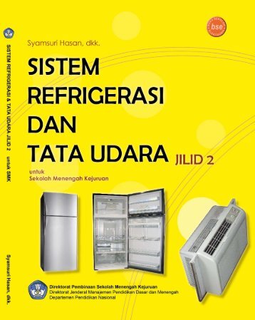 Sistem Refrigerasi dan Tata Udara (jilid 2)