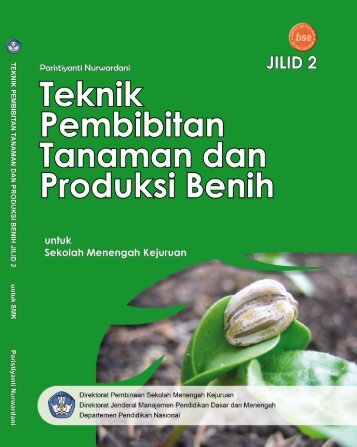 teknik pembibitan tanaman dan produksi benih jilid 2 smk