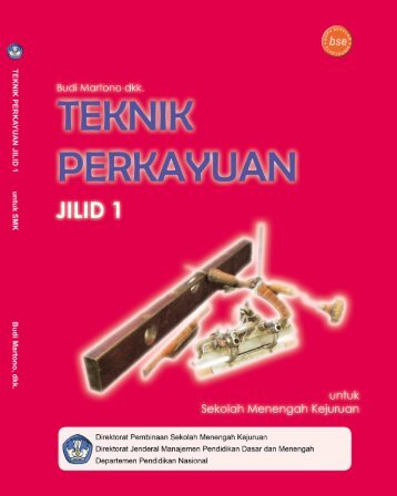 teknik perkayuan jilid 1 smk