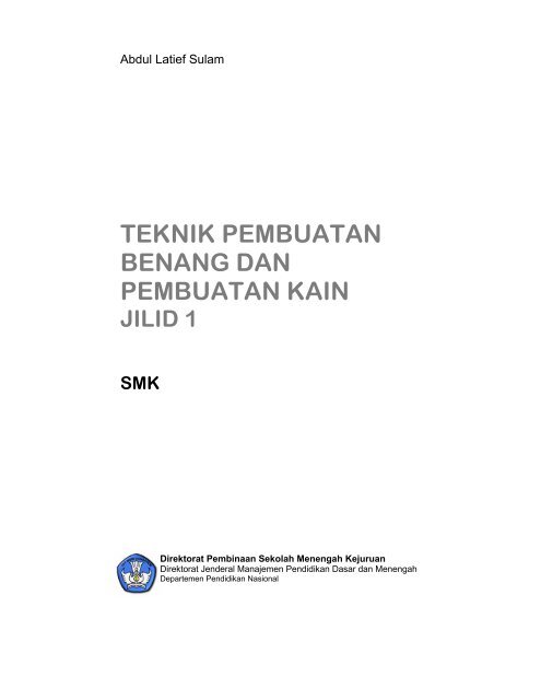 teknik pembuatan benang dan pembuatan kain jilid 1 smk