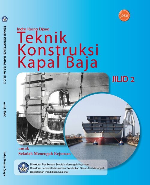 teknik konstruksi kapal baja jilid 1 smk - Bursa Open Source