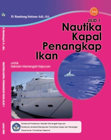 Nautika Kapal Penangkap Ikan_Jilid_1.pdf