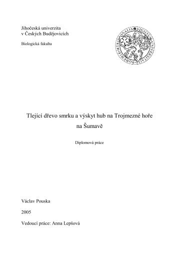 Tlející dřevo smrku a výskyt hub na Trojmezné hoře na Šumavě