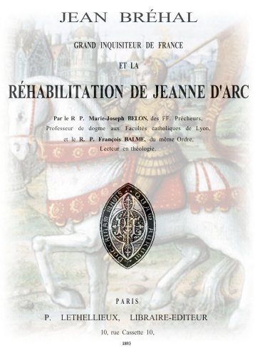 Jean Bréhal et la réhabilitation de Jeanne d'Arc - Sainte Jeanne d'Arc