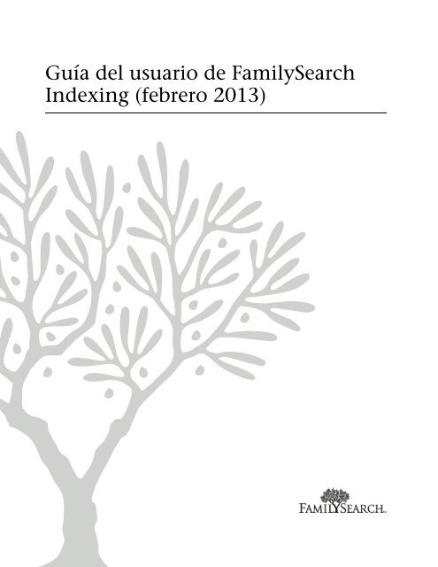 Guía del usuario de FamilySearch Indexing (febrero 2013)