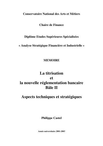 La titrisation et la nouvelle réglementation bancaire Bâle II Aspects ...