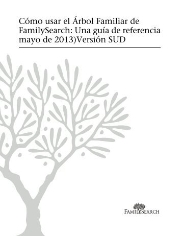 Cómo usar el Árbol Familiar de FamilySearch: Una guía de ...