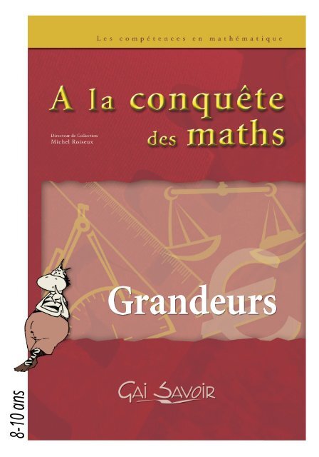 A la conquête des maths - Grandeurs 6-8 ans - Gai Savoir