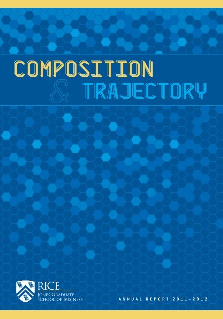 2011-2012 Annual Report - Jesse H. Jones Graduate School of ...