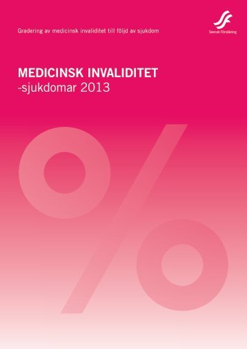 MEDICINSK INVALIDITET -sjukdomar 2013 - Svensk Försäkring