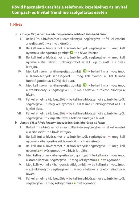 Rövid használati utasítás a telefonok kezeléséhez az Invitel Compact