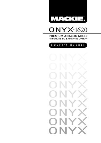 Onyx 1620 Premium Analog Mixer Owner's Manual - Mackie