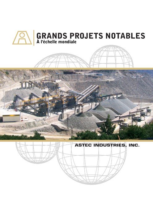 GRANDS PROJETS NOTABLES - Astec Industries, Inc.