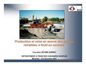 Production et mise en œuvre des graves retraitées ... - Bitume Québec