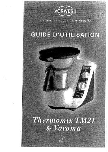 Mode d'emploi du TM21 - Vorwerk Thermomix