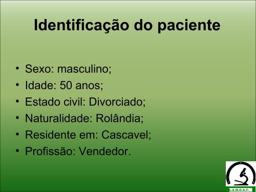 Apresentação de Caso Clínico L.E.M.D.A.P. - Unioeste