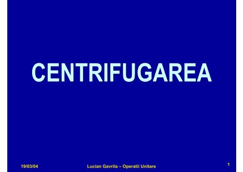 ou1-c7-centrifugarea - Cadre Didactice