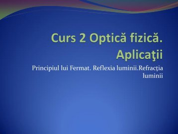 Curs 3 Optică fizică. Aplicaţii - Cadre Didactice