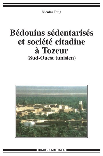Bédouins sédentarisés et société citadine à Tozeur ... - Anthropoasis