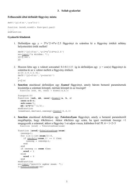 1 3. Scilab gyakorlat Felhasználó által definiált függvény minta ...