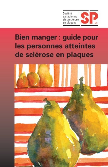 Bien manger : guide pour les personnes atteintes de sclérose en ...