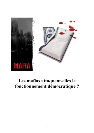 Les mafias attaquent-elles le fonctionnement ... - Denis Dupre