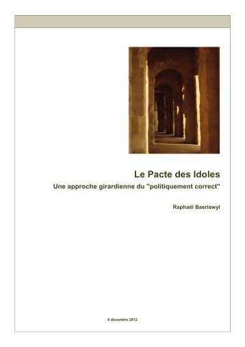 Le Pacte des Idoles - Raphaël Baeriswyl, Sous le fardeau de la liberté.