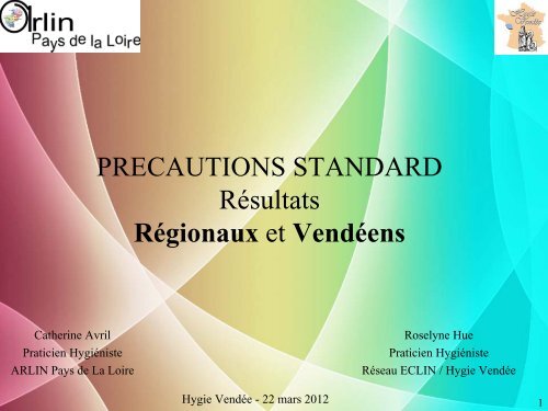 Résultats régionaux et locaux Audit "Précautions Standard" - arlin