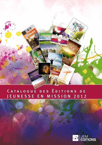 Catalogue des Éditions de JEUNESSE EN MISSION 2012