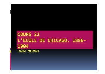 COURS 22 L'ECOLE DE CHICAGO. 1886- 1904