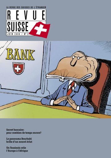 Secret bancaire: pour combien de temps encore ... - Schweizer Revue