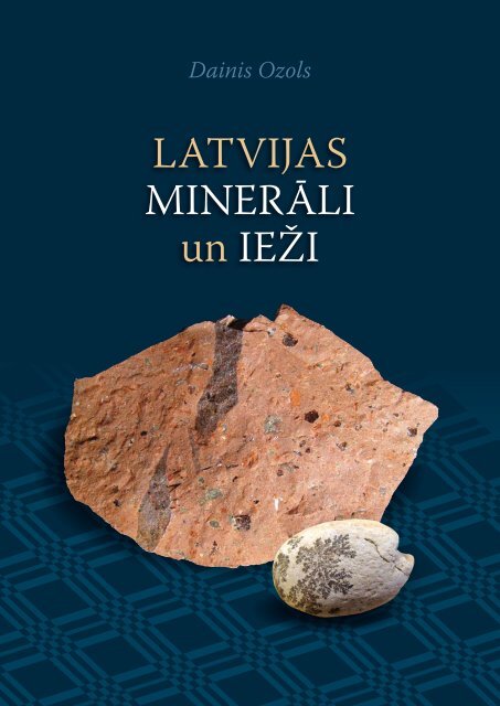 LATVIJAS MINERĀLI un IEŽI - Dabas aizsardzības pārvalde
