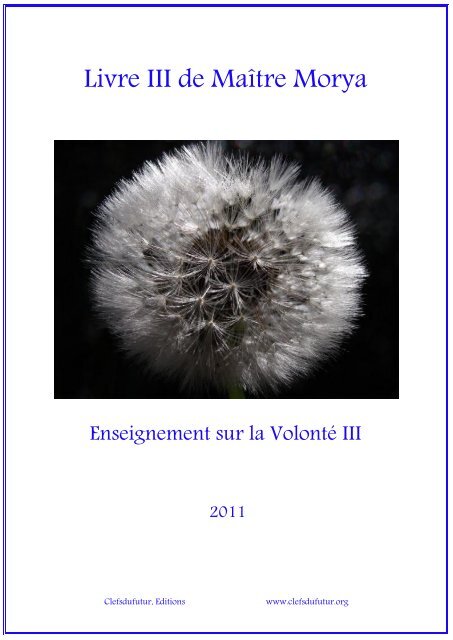 livre-iii-de-maitre-morya-enseignement-sur-la ... - Clefs du Futur