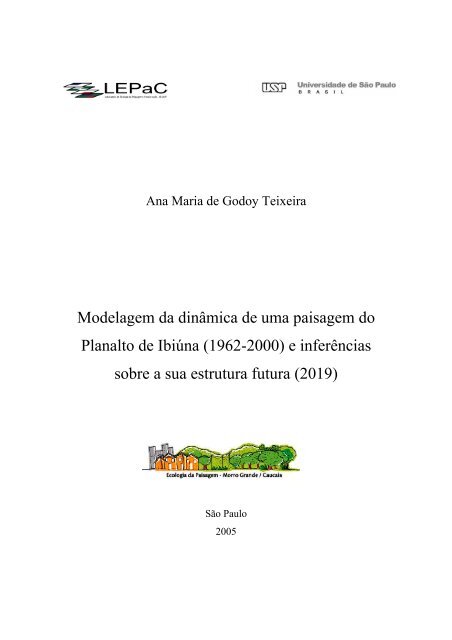 Modelagem da dinâmica de uma paisagem do Planalto de Ibiúna ...