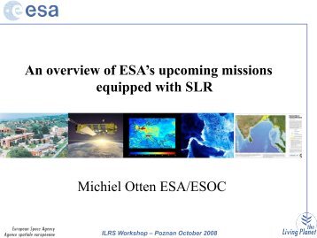 Michiel Otten ESA/ESOC An overview of ESA's upcoming missions ...