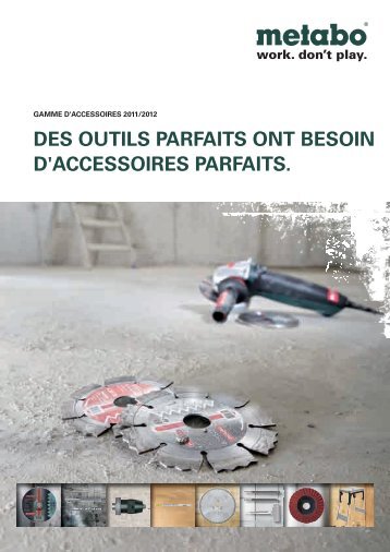 des ou d'acce des outils parfaits ont besoin d'accessoires ... - Metabo