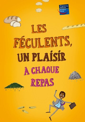 Les féculents, un plaisir à chaque repas - Dépliant - Inpes