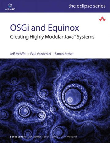 OSGi and Equinox : creating highly modular Java systems